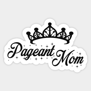 Pageant Mom Sticker